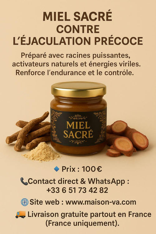 • Miel Sacré contre l’Éjaculation Précoce